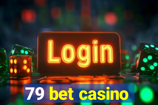 79 bet casino